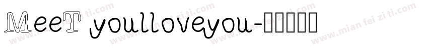 MeeT youlloveyou字体转换
